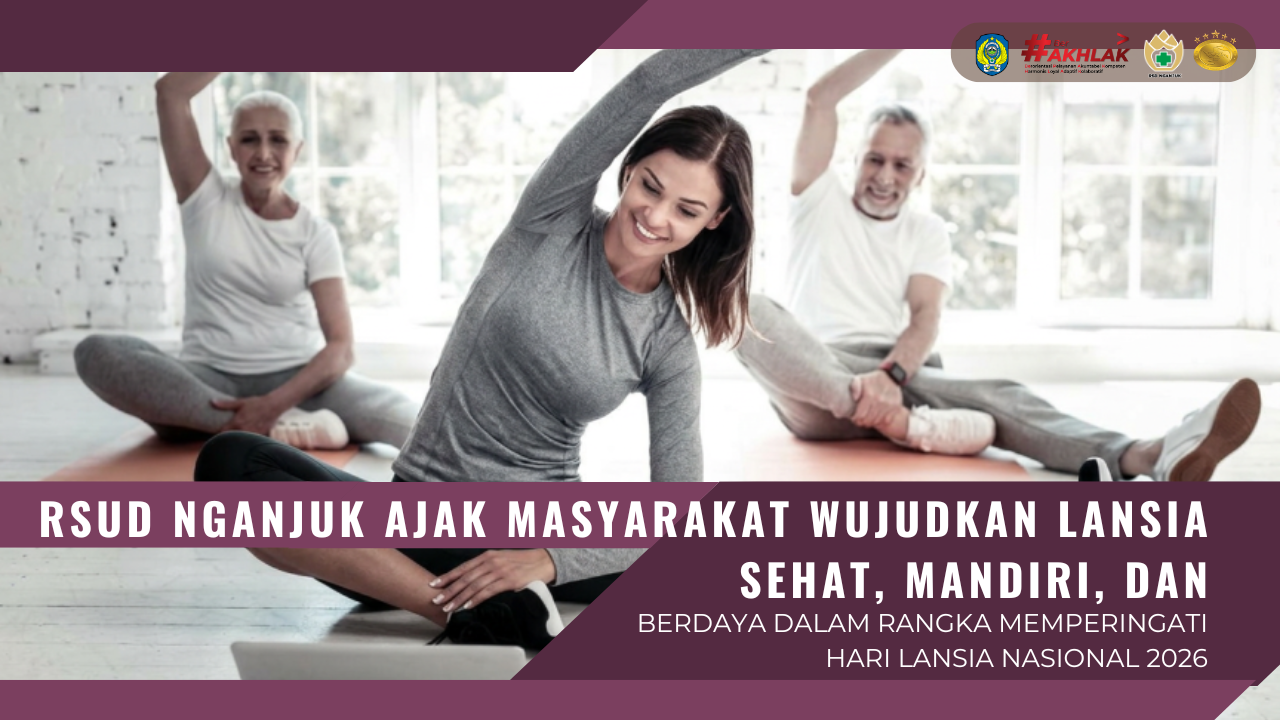 RSUD Nganjuk Ajak Masyarakat Wujudkan Lansia Sehat, Mandiri, dan Berdaya dalam Rangka Memperingati Hari Lansia Nasional 2026